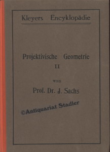 Lehrbuch der Projektivischen (neuen) Geometrie [Synthetische neuere Geometrie der Lage]. 2 Bände:...