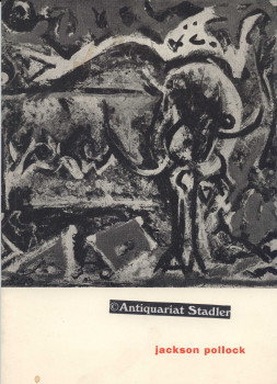 jackson pollock 1912-1956. Stedelijk Museum Amsterdam Catalog 189. 6 Juni - 7 Juli 1958. In hollä...