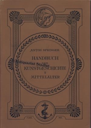 Bild des Verkufers fr Handbuch der Kunstgeschichte. II. Das Mittelalter. zum Verkauf von Antiquariat im Kloster