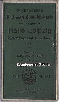 Ravenstein s Rad- und Automobil-Karte der Umgegend von Halle - Leipzig, Merseburg und Naumburg. M...