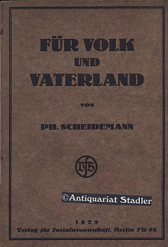 Bild des Verkufers fr Fr Volk und Vaterland. Auszge aus offiziellen Reden u. Erklrungen der Sozialdemokratischen Partei. Zusgest. u. eingel. v. Philipp Scheidemann. zum Verkauf von Antiquariat im Kloster