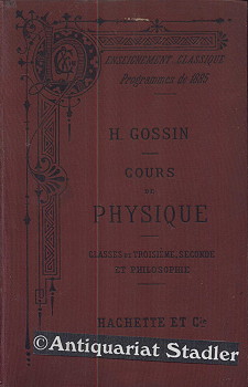 Cours de physique redige conformement aux programmes officiels du 22 janvier 1885. Pour les class...