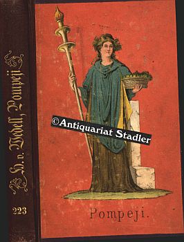 Pompeji und die Pompejaner. Auf Grundlage von M. Monnier s Werk erweitert und nach den neuesten F...