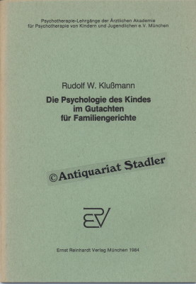 Die Psychologie des Kindes im Gutachten für Familiengerichte. Psychotherapie-Lehrgänge der Ärztli...