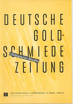 Deutsche Goldschmiedezeitung. 59. Jahrgang 1961. Heft 1-12. Fachzeitung für Juweliere, Gold- und ...