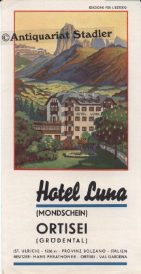 Hotel Luna (Mondschein) Ortisei (Grödental). St. Ulrich - 1236 m - Provinz Bolzano - Italien. Bes...
