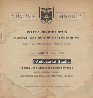 München Munich. Verzeichnis der Hotels, Hospize, Gasthöfe und Fremdenheime. Ausgabe 1938/39. List...