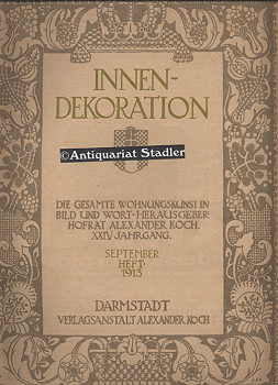 Innen-Dekoration. 29. (XXIV.) Jahrgang. September 1913. Die gesamte Wohnungskunst in Bild und Wort.