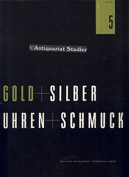 Gold und Silber, Uhren und Schmuck. Fachzeitschrift für Uhren, Gold- und Silberwaren, Edelsteine,...