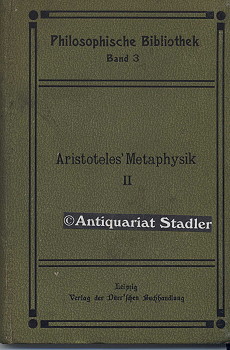 Bild des Verkufers fr Aristoteles Metaphysik. Zweite Hlfte. Buch VII-XIV. bersetzt und mit einer Einleitung und erklrenden Anmerkungen versehen von Eugen Rolfes. zum Verkauf von Antiquariat im Kloster