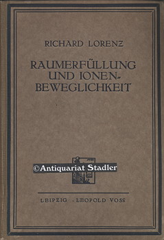 Raumerfüllung und Ionenbeweglichkeit.