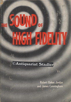 Imagen del vendedor de The Sound of High Fidelity. In engl. Sprache. a la venta por Antiquariat im Kloster