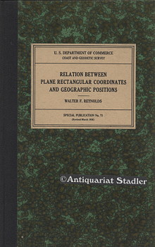 Immagine del venditore per Relation between plane rectangular coordinates and geographic positions. U.S. Department of Commerce, Coast and Geodetic Survey, Special Publication No. 71. venduto da Antiquariat im Kloster