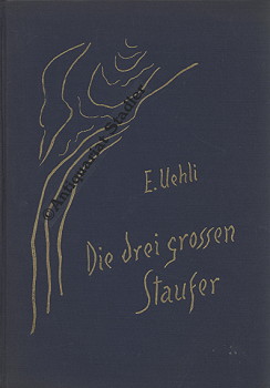 Imagen del vendedor de Die drei grossen Staufer - Friedrich I. Barbarossa, Heinrich VI., Friedrich II. - in universal-historischen Aspekten. a la venta por Antiquariat im Kloster