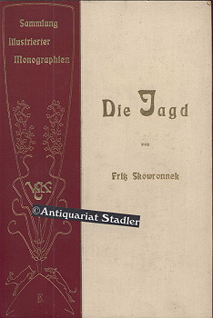 Die Jagd. Sammlung Illustrierter Monographien, Bd.3.