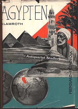 Ägypten das uralte Kultur- und moderne Reiseland. Mit 24 Taf. u. 1 Kte. 118 S. Beigebunden: Kuno...