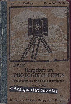 Ratgeber im Photografieren. Leicht faßliches Lehrbuch für Amateurphotographen.