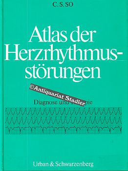Atlas der Herzrythmusstörungen. Diagnose und Therapie. Geleitwort von Hans Blömer.