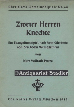 Immagine del venditore per Zweier Herren Knechte. Ein Evangeliumsspiel. (= Christliche Gemeindespiele Nr 40). venduto da Antiquariat im Kloster