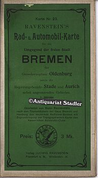 Ravenstein s Rad- und Automobil-Karte für die Umgegend der freien Stadt Bremen, das Grossherzugtu...