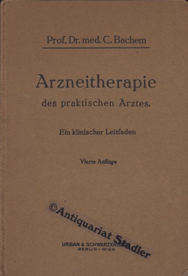 Seller image for Arzneitherapie des praktischen Arztes. Ein klinischer Leitfaden. for sale by Antiquariat im Kloster