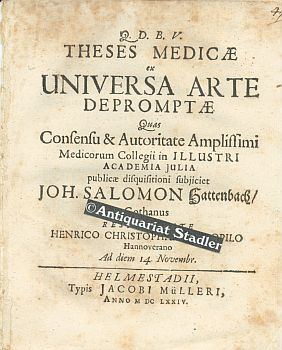 Theses Medicae ex Universa Arte Depromptae / Quas Consensu & Autoritate Amplissimi Medicorum Coll...