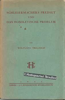 Schleiermachers Predigt und das homiletische Problem.