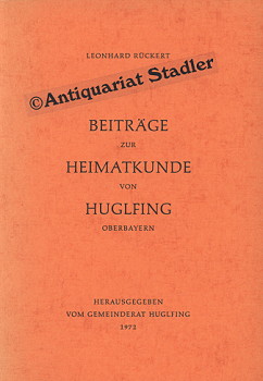 Imagen del vendedor de Beitrge zur Heimatkunde von Huglfing. Hrsg. vom Gemeinderat Huglfing. a la venta por Antiquariat im Kloster