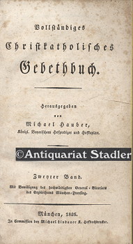 Vollständiges Christkatholisches Gebethbuch. Zweyter Band.
