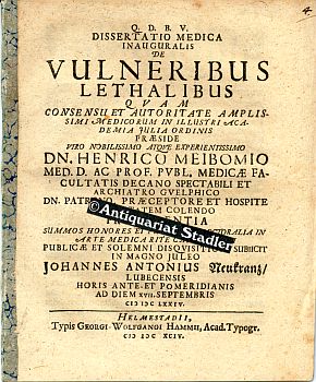 Dissertatio medica inauguralis De vulneribus lethalibus quam . praeside . dn. Henrico Meibomio . ...