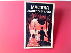 Die Macocha, ihre Tropfsteinhöhlen und die grünen Grotten der Punkwa : Das gelöste Problem des gr...