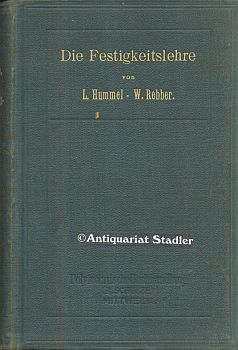 Die Festigkeitslehre u. ihre Anwendung auf den Maschinenbau. Elementar behandelt zum Gebrauche fü...