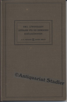 Leitfaden für die chemischen Schülerübungen zur praktischen Einführung in die Chemie.
