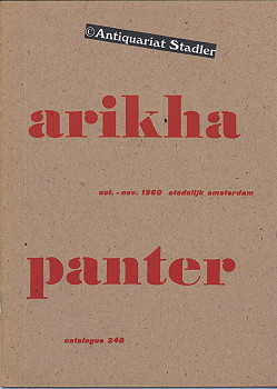 arikha panter. Stedelijk Museum Amsterdam. cat. 248. oct. - nov. 1960. Text in niederländ. Sprache.