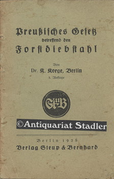 Preußisches Gesetz betreffend den Forstdiebstahl [vom 15. April 1878 : FdG].