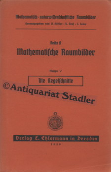 Bild des Verk�ufers f�r Mathematische Raumbilder. Reihe A. Mappe V: Die Kegelschnitte. zum Verkauf von Antiquariat im Kloster