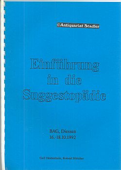Einführung in die Suggestopädie. BAG, Diessen. 16. - 18.10.1992.