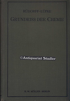 Grundriss der Chemie für den Unterricht an höheren Lehranstalten. Ausgabe A. Bearb. von H. Böttger.