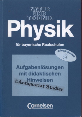 Physik für bayerische Realschulen. Jahrgangsstufe 8. Aufgabenlösungen mit didaktischen Hinweisen ...