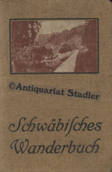 Seller image for Schwbisches Wanderbuch. Eisenbahn- und Wanderfhrer durch Wrttemberg und Hohenzollern. for sale by Antiquariat im Kloster