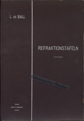 Refraktionstafeln. Tables de Réfraktion. In dt. u. französ. Sprache.