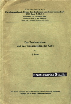 Das Trockenstehen und das Trockenstellen der Kühe. Sonderdruck aus: Forschungsdienst, Organ der d...