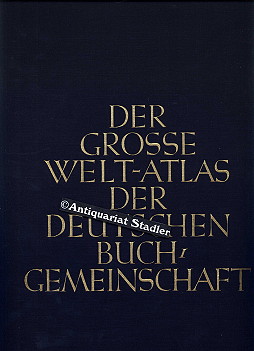 Der grosse Weltatlass der Deutschen Buch-Gemeinschaft.