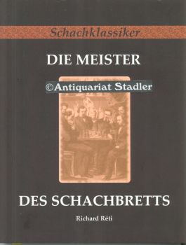 Bild des Verkufers fr Die Meister des Schachbretts. zum Verkauf von Antiquariat im Kloster