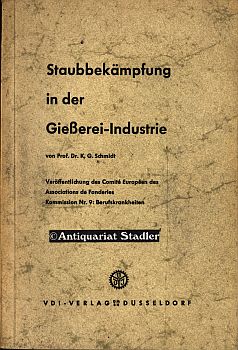 Immagine del venditore per Staubbekmpfung in der Giesserei-Industrie. Verffentlichung des Comit Europen des Associations de Fonderies, Kommission Nr. 9: Berufskrankheiten. venduto da Antiquariat im Kloster