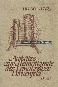 Aufsätze zur Heimatkunde des Landkreises Birkenfeld. Band 2 (Sonderheft 24) Herausgeg. v. Verein ...