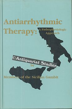 Seller image for Antiarrhythmic Therapy: A Pathophysiologic Approach. for sale by Antiquariat im Kloster