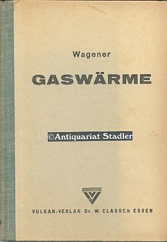 Gaswärme. Rechnerische Unterlagen ihrer Verwendung in Industrie und Gewerbe.