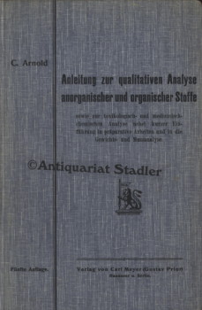 Anleitung zur qualitativen Analyse anorganischer und organischer Stoffe sowie zur toxikologisch- ...