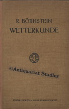 Leitfaden der Wetterkunde. Gemeindeverständl. bearb. von R. Börnstein.